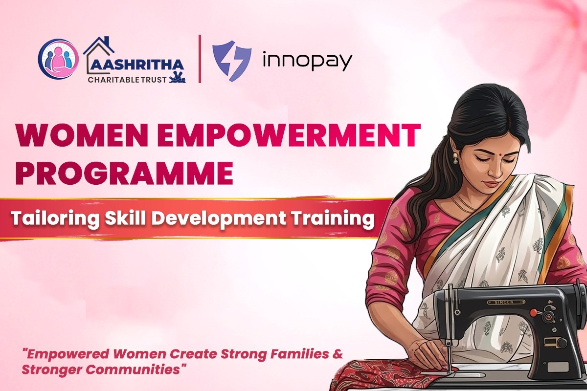 Aashritha Charitable Trust Launches Women Empowerment Tailoring Skill Development Programme with CSR Support from Innopay Technologies Pvt. Ltd.