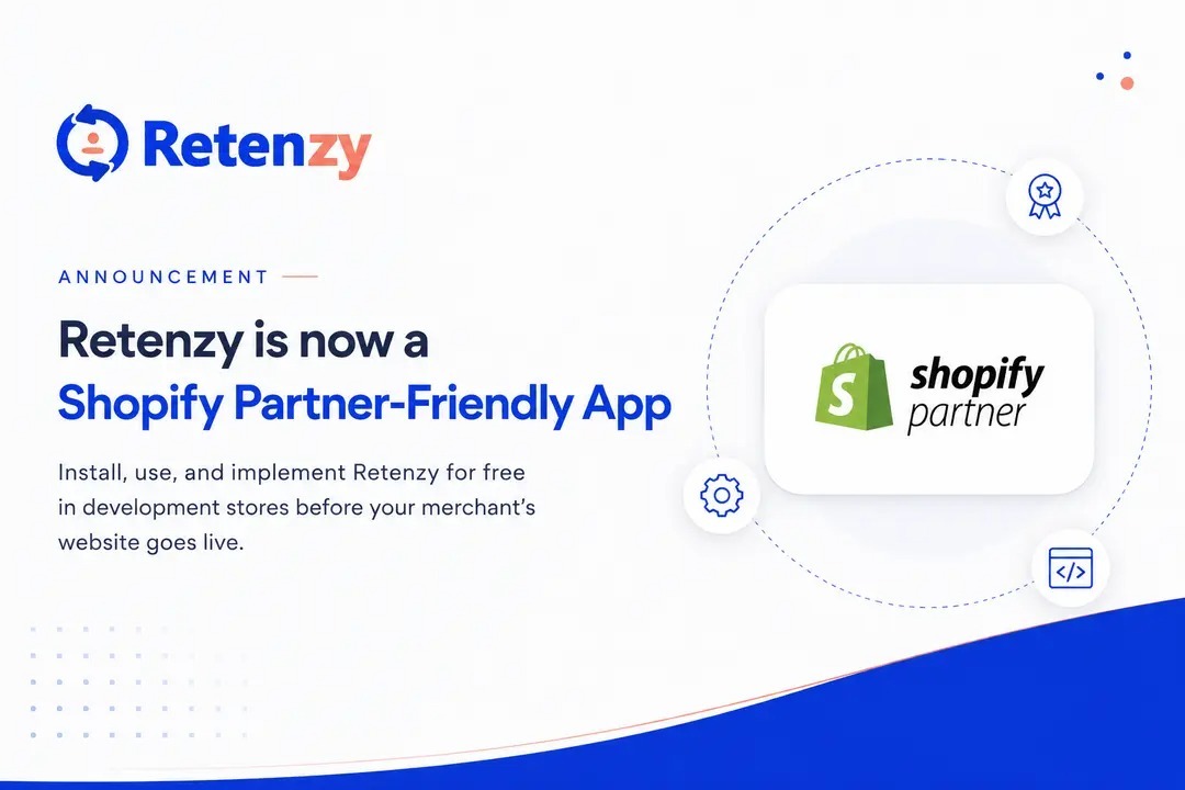 Retenzy Now Available as a Shopify Partner-Friendly App Retenzy Now Available as a Shopify Partner-Friendly App